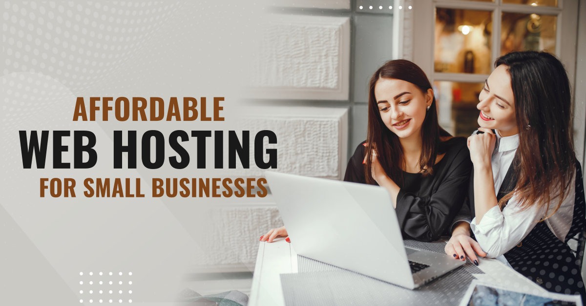 Affordable Web Hosting For Small Business